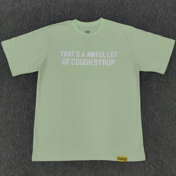 #28 THAT'S A AWFUL LOT OF COUGH SYRUP T-shirts
