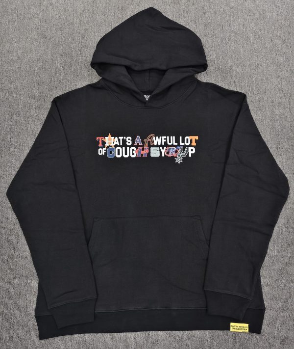 #222 THAT'S A AWFUL LOT OF COUGH SYRUP hoodie