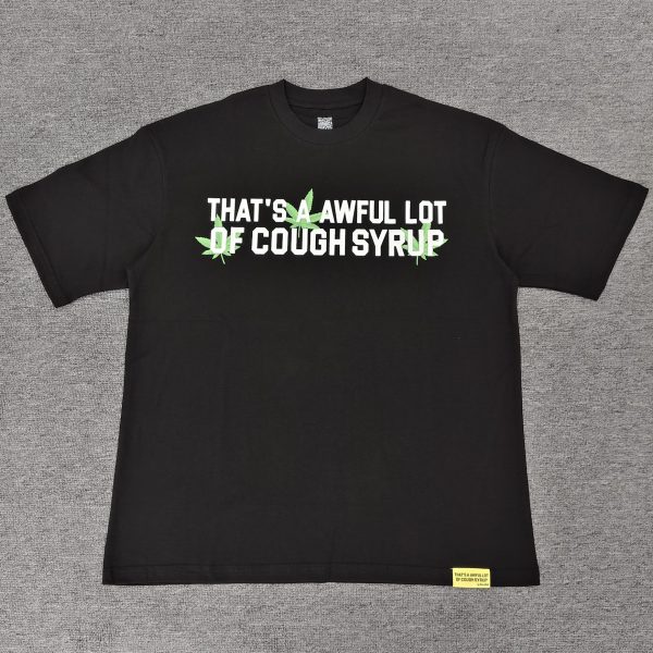 #210 THAT'S A AWFUL LOT OF COUGH SYRUP T-shirts