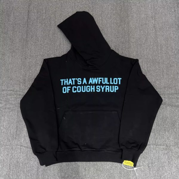 #297 THAT'S A AWFUL LOT OF COUGH SYRUP hoodie