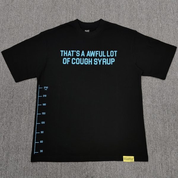 #299 THAT'S A AWFUL LOT OF COUGH SYRUP T-shirts