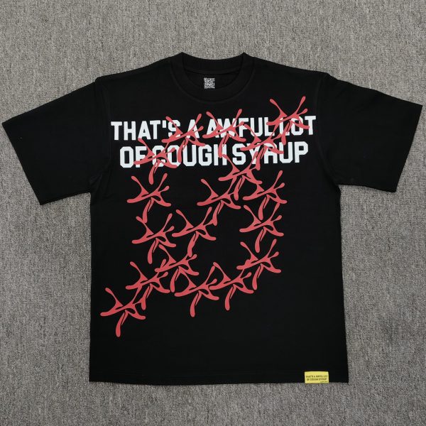 #389 THAT'S A AWFUL LOT OF COUGH SYRUP T-shirts
